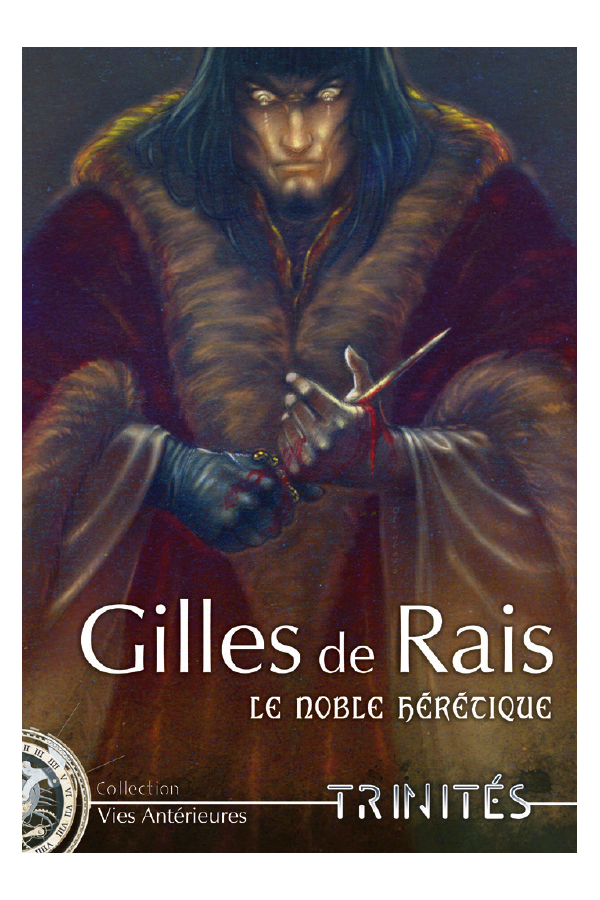 Gilles de Rais, le noble hérétique