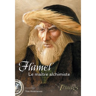 Flamel, le Maître alchimiste