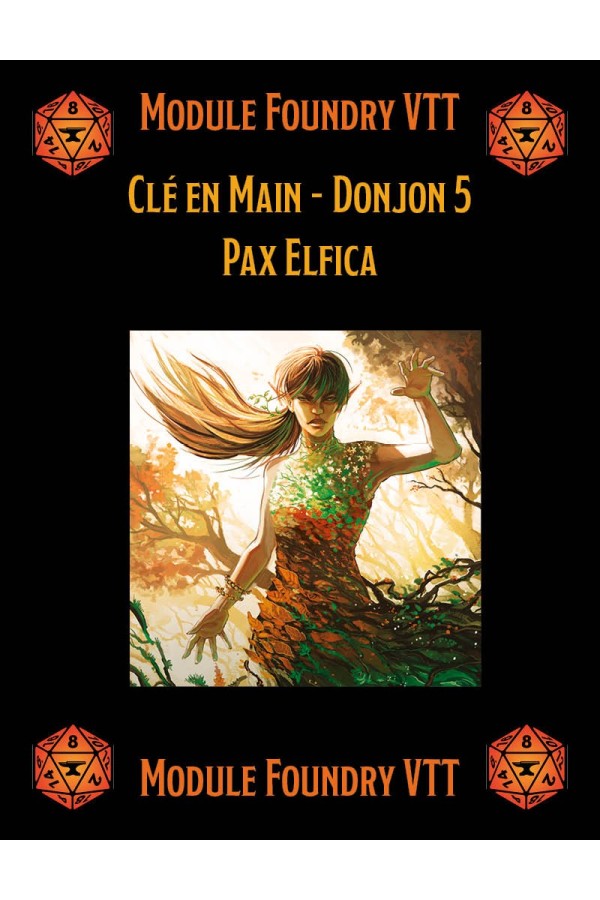 Module Foundry - Clé en Main ou Donjon 5 - Pax Elfica