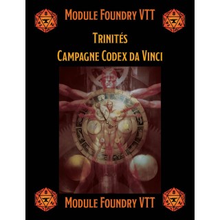 Module Foundry - Trinités - Campagne Codex da Vinci