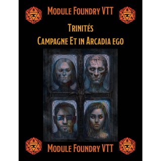 Module Foundry - Trinités - Campagne Et in Arcadia ego