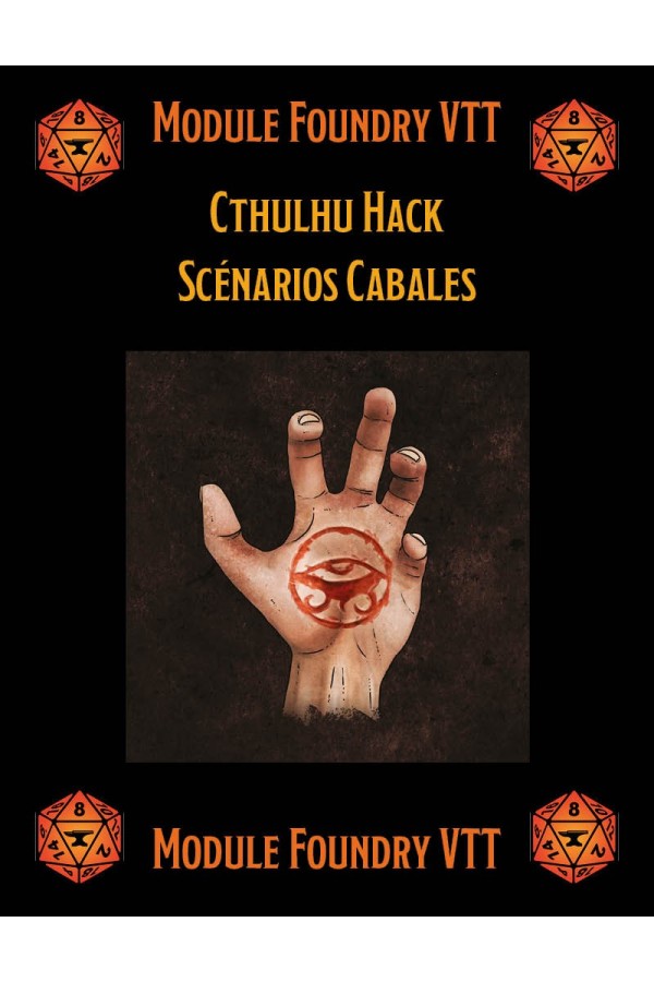 Module Foundry - Cthulhu Hack - Scénarios Cabales