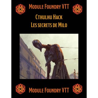 Module Foundry - Cthulhu Hack - Les Secrets de Milo (campagne)