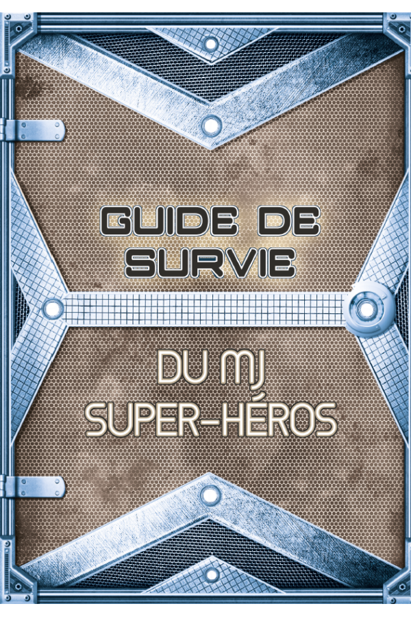 Guide de survie du MJ super-héros